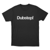 Dubstep！ Unisex T Shirt Black