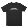 Listen To Distinct Motive Unisex T Shirt Black